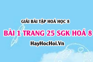 Giải bài 1 trang 25 SGK Hoá 8: Đơn chất, hợp chất - phân tử khái niệm và đặc điểm cấu tạo